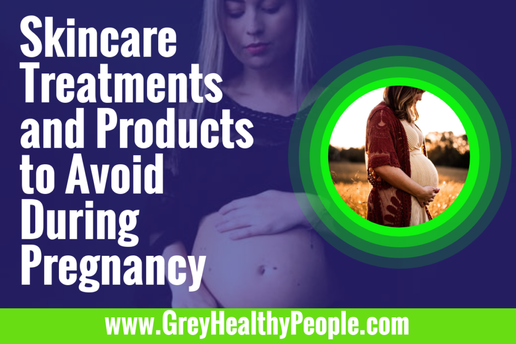 skincare products to avoid during pregnancy