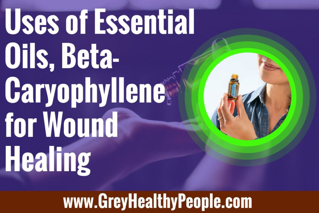 essential oils beta caryophyllene and wound healing