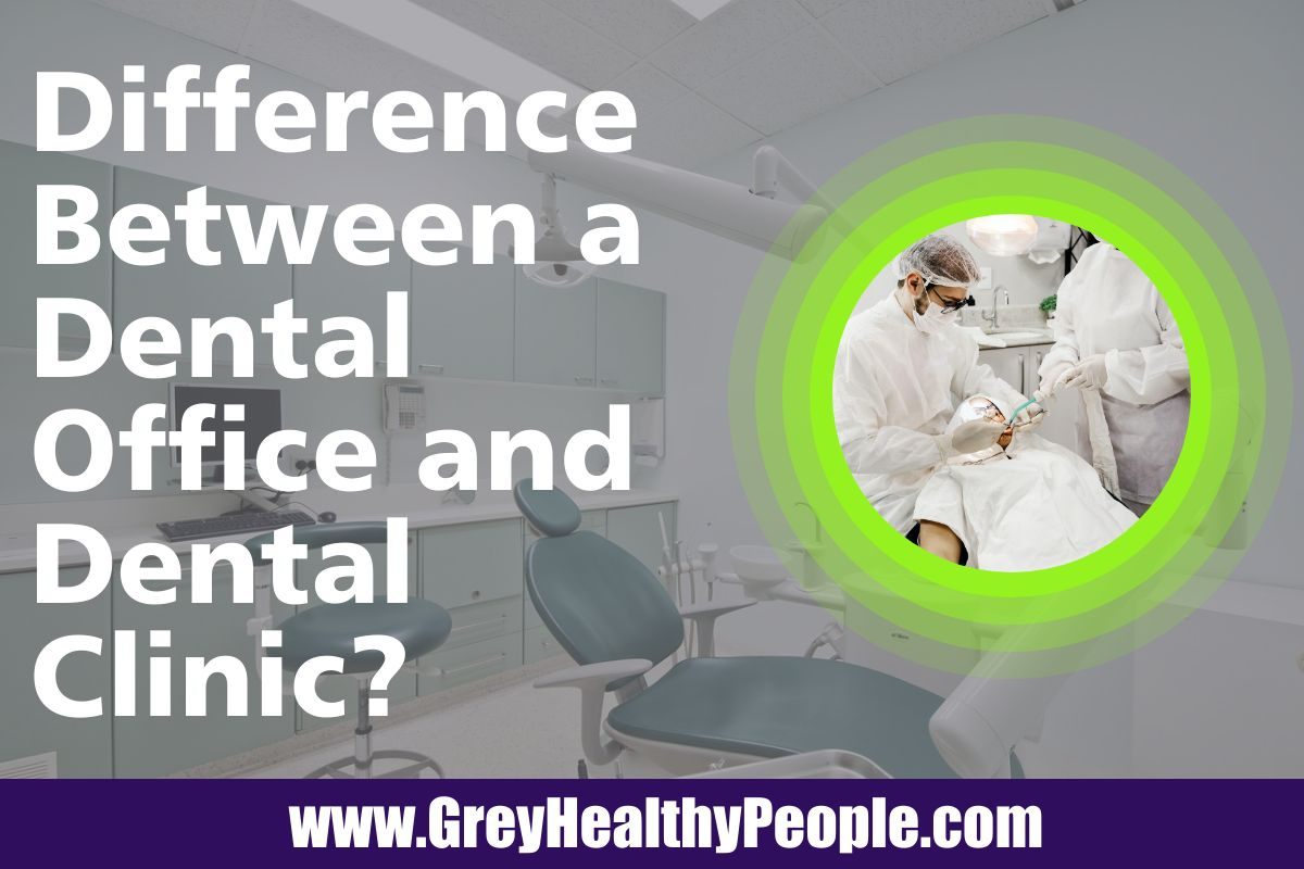 difference between dental office and dental-clinic