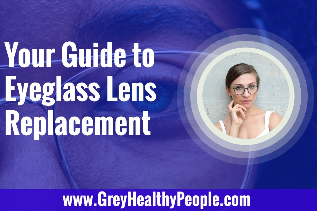 eyeglass lens replacement guide