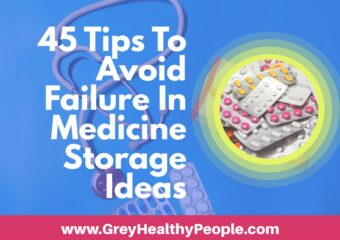 Different medicine storage ideas for home, apartments, offices, doctors, hospitals and school